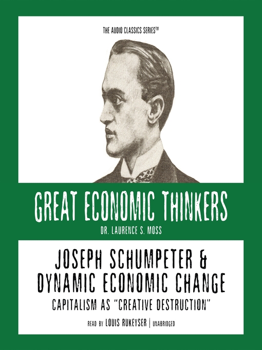 Joseph Schumpeter and Dynamic Economic Change@